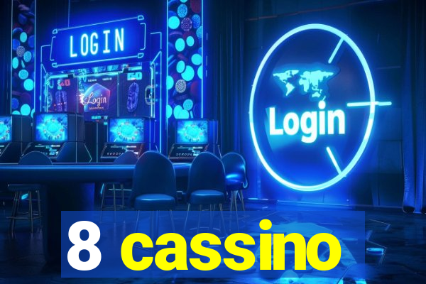 8 cassino